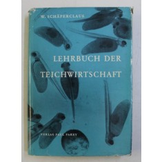 LEHRBUCH DER TEICHWIRTSCHAFT ( CARTEA ACVACULTURII ) von WILHELM SCHAPERCLAUS , 1961