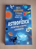 Neil deGrasse Tyson - Astrofizica pentru copii grabiti