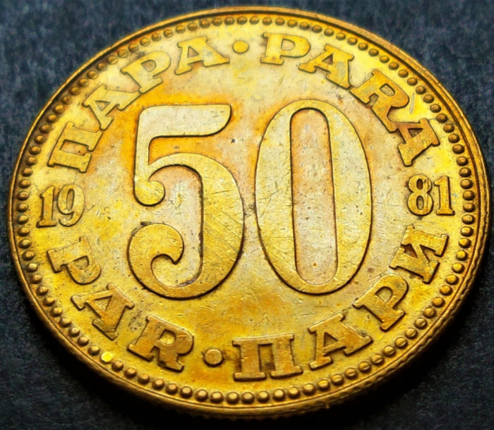 Moneda 50 PARA - RSF YUGOSLAVIA, anul 1981 * cod 2075 E