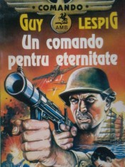 GUY LESPIG - UN COMANDO PENTRU ETERNITATE foto