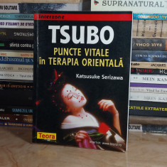 KATSUSUKE SERIZAWA - TSUBO * PUNCTE VITALE IN TERAPIA ORIENTALA , 2007 #