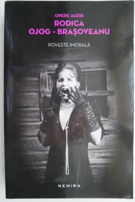 Poveste imorala &amp;ndash; Rodica Ojog-Brasoveanu foto