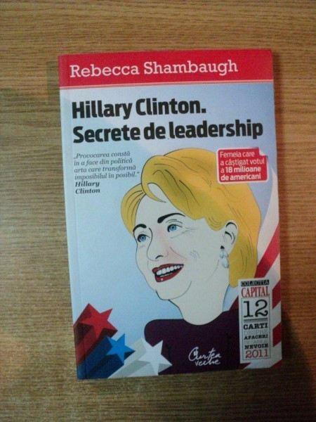 HILLARY CLINTON , SECRETELE DE LEADERSHIP de REBECCA SHAMBAUGH