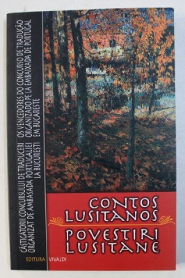 POVESTIRI LUSITANE / CONTOS LUSITANOS , EDITIE BILINGVA ROMANA - PORTUGHEZA , 2007 foto