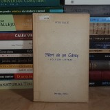 PETRU OALLDE - FLORI DE PE CARAS ( FOLCLOR LITERAR ) , RESITA , 1973 *