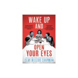 Wake Up and Open Your Eyes