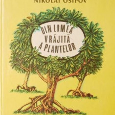 Din lumea vrajita a plantelor - Nikolai Osipov