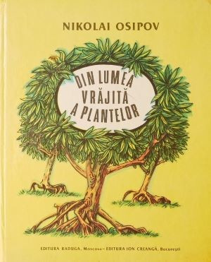 Din lumea vrajita a plantelor - Nikolai Osipov foto