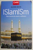 Islamism: Planul Secret de Creare a Califatului - Glenn Beck, Carte Istorie &amp; Religie