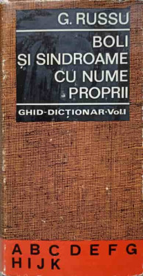 BOLI SI SINDROAME CU NUME PROPRII. GHID - DICTIONAR VOL.1-GEORGE RUSSU foto