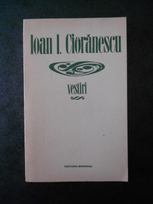 IOAN I. CIORANESCU - VESTIRI. ANTOLOGIA POEZIEI FRANCEZE foto