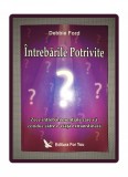 Intrebarile Potrivite - Debbie Ford, For You, 2004, Spiritualitate si Ezoterism, Carte