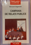 Campania de relatii publice, Bernard Dagenais