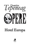 Hotel Europa | Dumitru Tepeneag