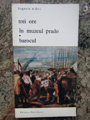 Eugenio d&amp;#039;Ors - Trei ore in Muzeul Prado. Barocul foto
