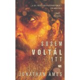 Sosem volt&aacute;l itt - Jonathan Ames