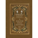 A magyar nyelv sz&oacute;t&aacute;ra VI/1 - Fogarasi J&aacute;nos