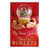 The Snow Globe: a Heartwarming, Uplifting and Cosy Christmas Read