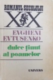 DULCE TINUT AL POAMELOR de EVGHENI EVTUSENKO , 1989