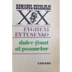 DULCE TINUT AL POAMELOR de EVGHENI EVTUSENKO , 1989
