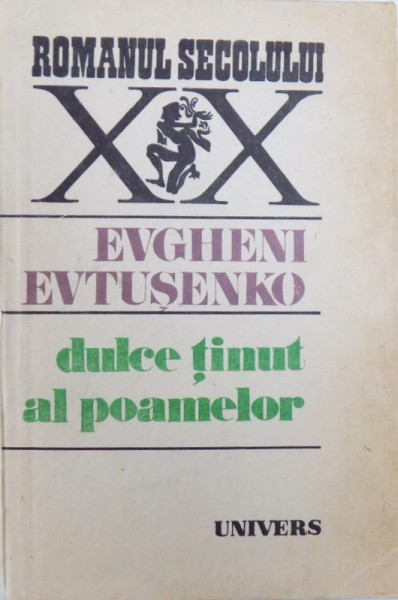 DULCE TINUT AL POAMELOR de EVGHENI EVTUSENKO , 1989