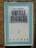 PAUL GEORGESCU - VARSTELE TINERETII. NUVELE (1967)