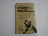 ANATOMISTII IN CAUTAREA SUFLETULUI - C. Balaceanu-Stolnici - subliniata