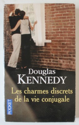 LES CHARMES DISCRETS DE LA VIE CONJUGALE par DOUGLAS KENNEDY , 2005 foto