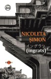 (ingrats) - Paperback - Nicoleta Șimon - Cartex