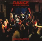 Dance, No One&#039;s Watching | Ezra Collective