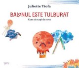 Balonul este tulburat. Cum sa scapi de stres/Juliette Ttofa
