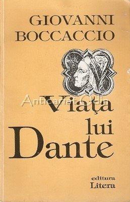 Viata Lui Dante - Giovanni Boccaccio foto