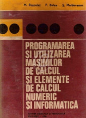 Progrmarea si utilizarea masinilor de calcul si elemente de calcul numeric si informatica foto