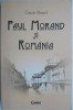 Paul Morand si Romania &ndash; Gavin Bowd (cu sublinieri) - Carte Istorie, Biografii