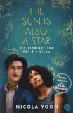 The Sun is Also a Star: Ein einziger Tag f&uuml;r die Liebe | Nicola Yoon, 2020