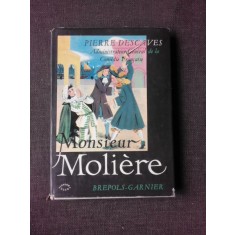 Monsieur Moliere - Pierre Descaves (domnul Molier)