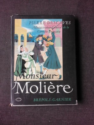 Monsieur Moliere - Pierre Descaves (domnul Molier) foto