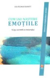 Cum iau nastere emotiile - Lisa Feldman Barrett