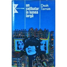 Deak Tamas - Un celibatar in lumea larga