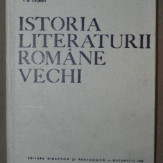 ISTORIA LITERATURII ROMANE VECHI-I.D.LAUDAT BUCURESTI 1968