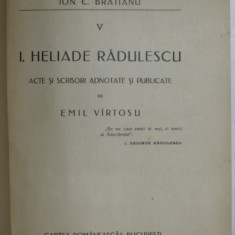 HELIADE RADULESCU. ACTE SI SCRISORI ADNOTATE SI PUBLICATE de EMIL VIRTOSU 1928,