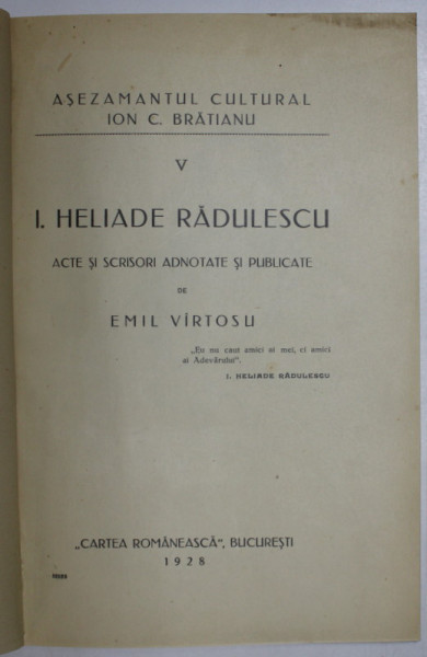 HELIADE RADULESCU. ACTE SI SCRISORI ADNOTATE SI PUBLICATE de EMIL VIRTOSU 1928,