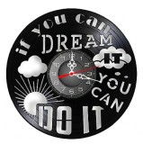 Ceas de perete decorativ din disc de vinil, Model Motivațional &bdquo;If you can dream it, you can do it&rdquo;, Negru, 30 cm