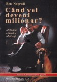 Ben Nogradi - Cand vei deveni miliardar ?