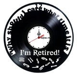 I&#039;M RETIRED- ceas de perete
