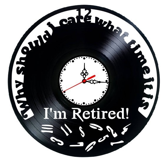 I&#039;M RETIRED- ceas de perete