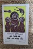 ALEGERE DE STARETA-DAMIAN STANOIU