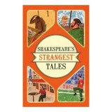 Shakespeare&#039;s Strangest Tales