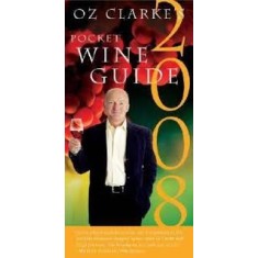 POCKET WINE GUIDE - OZ CLARKE S 2008 (CARTE IN LIMBA ENGLEZA)