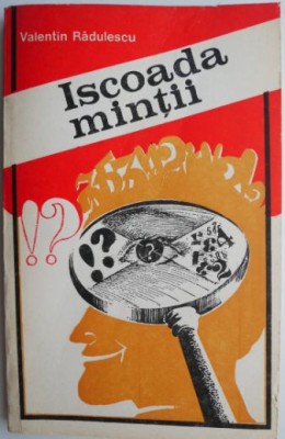 Iscoada mintii &amp;ndash; Valentin Radulescu foto
